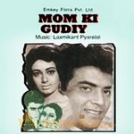 Mom Ki Gudiya