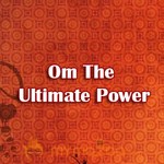 Om The Ultimate Power