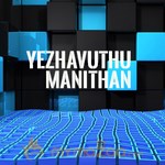 Yezhavuthu Manithan