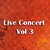 Live Concert Vol 3