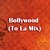 Bollywood (To La Mix)