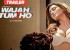 Wajah Tum Ho Trailer Talk - Most Erotic Trailer of 2016!
