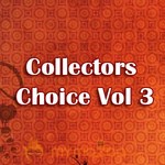 Collectors Choice Vol 3
