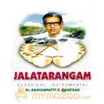 Jalatarangam - Anayampatti Ganesan