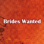 Brides Wanted