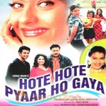 Hote Hote Pyar Ho Gaya