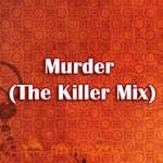 Murder (Tye Killer Mix)