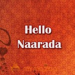 Hello Naarada