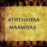 Aththaiyaa Maamiyaa