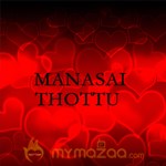 Manasai Thottu