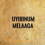 Uyirinum Melaaga