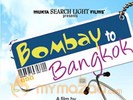 EXCLUSIVE SYNOPSIS - BOMBAY TO BANGKOK