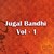 Jugal Bandhi Vol - 1