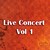 Live Concert Vol 1