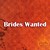 Brides Wanted